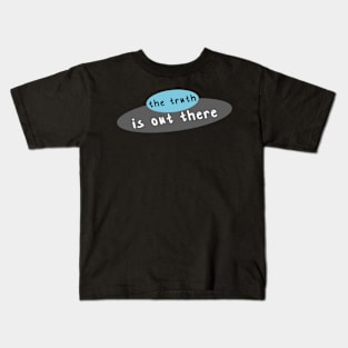 The truth is out there - UFO Kids T-Shirt